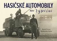 Hasičské automobily na Vysočině - Karel Černý, Drahoslav Ryba 1