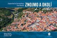 Znojmo a okolí z nebe - Milan Paprčka, Jiří Petr Oksner