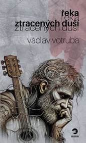 Řeka ztracených duší - Václav Votruba 1