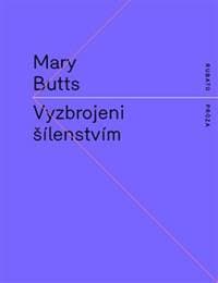 Vyzbrojeni šílenstvím - Mary Butts 1