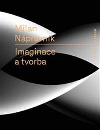 Imaginace a tvorba - Milan Nápravník 1