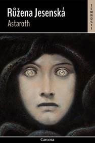 Astaroth - Růžena Jesenská 1