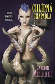 Chlípná chapadla - Mellick III Carlton
