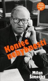 Koniec nehybnosti - Milan Šimečka