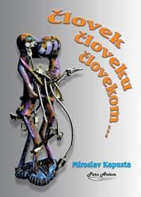 Človek človeku človekom... - Miroslav Kapusta
