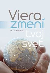 Viera zmení tvoj svet - Sumrall Lester