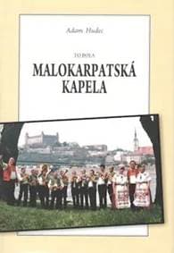 To bola Malokarpatská kapela - Adam Hudec 1