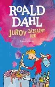 Jurov zázračný liek - Roald Dahl 1