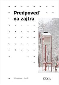 Predpoveď na zajtra - Silvester Lavrík 1
