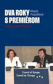 Dva roky s premiérom - Pospíšilová Magda