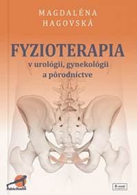Fyzioterapia v urológii, gynekológii a pôrodníctve - Magdaléna Hagovská