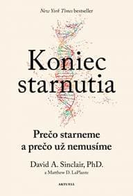 Koniec starnutia: Prečo starneme a prečo už nemusíme - Sinclair David A, Matthew D. LaP