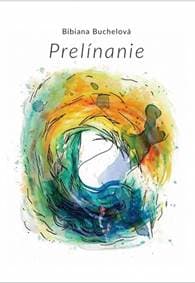 Prelínanie - Buchelová Bibiana 1