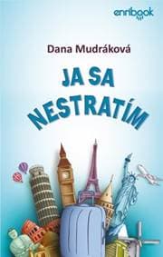 Ja sa nestratím - Mudráková Dana