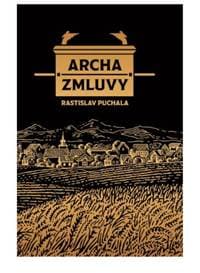 Archa Zmluvy (3.vydanie) - Rastislav Puchala 1
