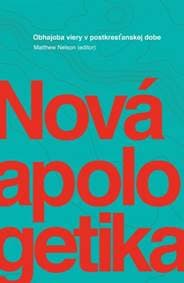 Nová apologetika - Matthew Nelson, kolektiv 1