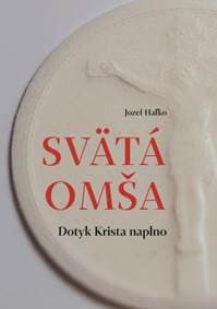 Svätá omša - Jozef Haľko