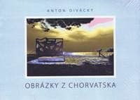 Obrázky z Chorvatska - Divácký Anton 1