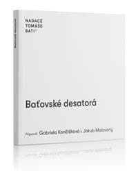 Baťovské desatorá - Gabriela Končitíková, Jakub Malovaný