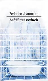 Lehčí než vzduch - Federico Jeanmaire 1