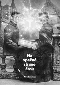Na opačné straně času - Rozehnal Aleš 1