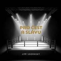 Pro čest a slávu - Jiří Sozanský 1