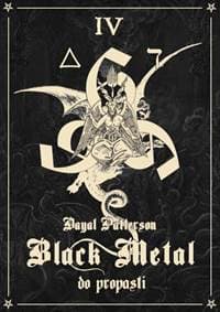 Black Metal: Do propasti - Dayal Patterson 1