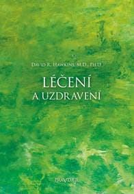 Léčení a uzdravení - David R. Hawkins 1