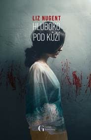 Hluboko pod kůží - Nugent Liz 1