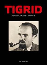 Tigrid - Petr Blažek, Michal Macháček, Teresa Urbář