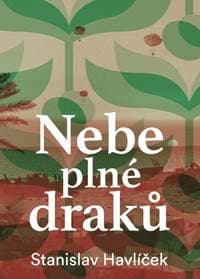 Nebe plné draků - Havlíček Stanislav