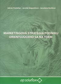 Marketingová stratégia podniku orientujúceho sa na TQEM - A. Podskľan, J.Šalgovičová, J. Hyršlová 1