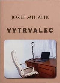 Vytrvalec - Mihálik Jozef 1