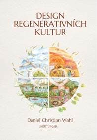 Design regenerativních kultur - Daniel Christian Wahl 1