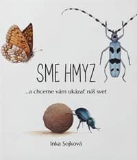 Sme hmyz - Inka Sojková 1