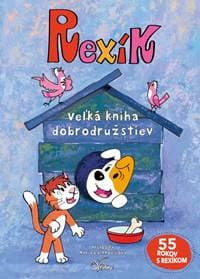 Rexík. Veľká kniha dobrodružstiev - Sójka, Ewa Barska, Marek Głogowski Anna