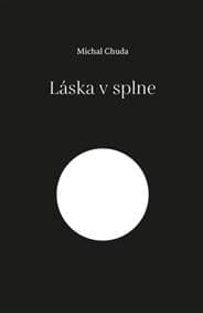 Láska v splne - Michal Chuda 1