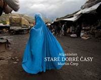 Afganistan STARE DOBRÉ ČASY - Martin Črep 1
