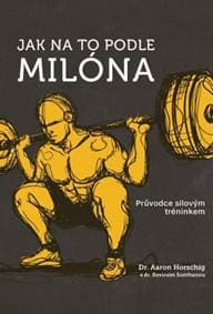 Jak na to podle Milóna - Aaron Horschig 1