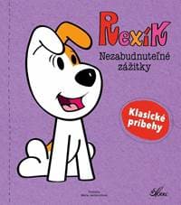 Rexík. Nezabudnuteľné zážitky - autor neuvedený 1