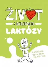 Život s intoleranciou laktózy - Madzinová Renáta, R. Stolárik, Marcel Lavrík