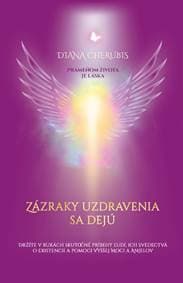 Zázraky uzdravenia sa dejú - Diana Cherubis 1