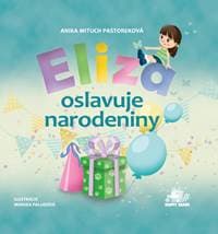 Eliza oslavuje narodeniny - Anika Mituch Pastoreková