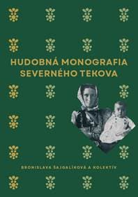 Hudobná monografia severného Tekova - Bronislava Šajgalíková a kol.