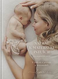 Návrat k materskej intuícii - Jana Krpalová Mračková