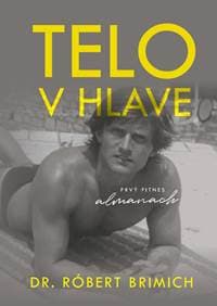 Telo v hlave - Róbert Brimich 1