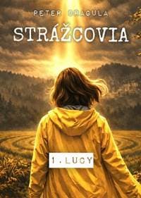 Strážcovia 1: Lucy - Dragula Peter