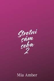Stretni sám seba 2 - Amber Mia