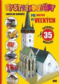 Vystrihovačky pre malých aj veľkých - Jakubčo Ladislav