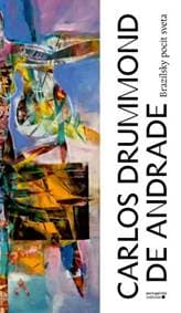 Brazílsky pocit sveta - Carlos Drummond de Andrade 1